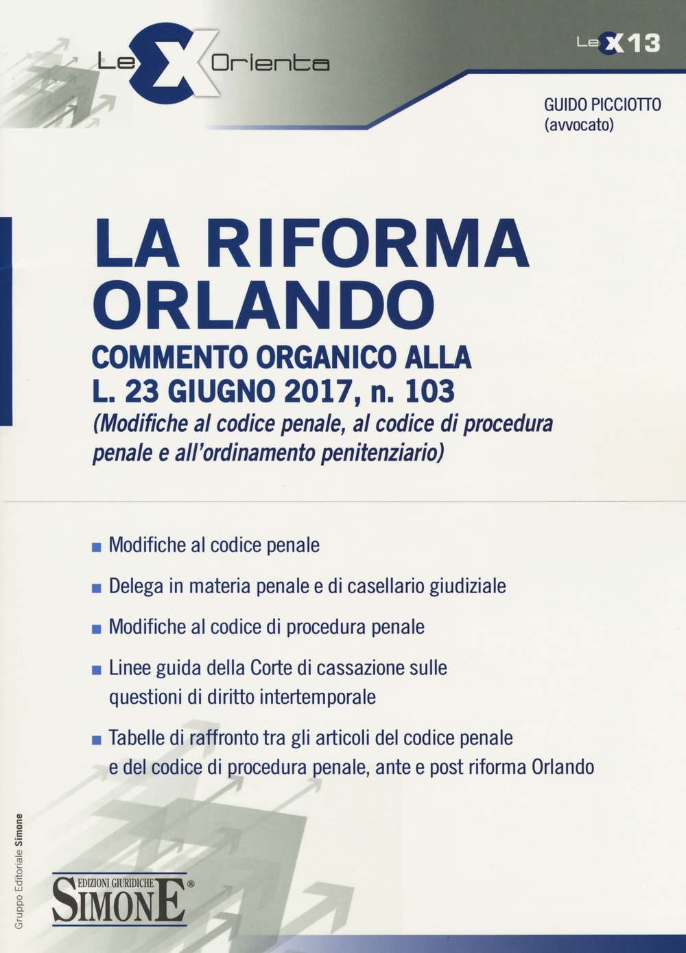 La riforma Orlando. Commento organico alla L.23 giugno 2017, n. 103