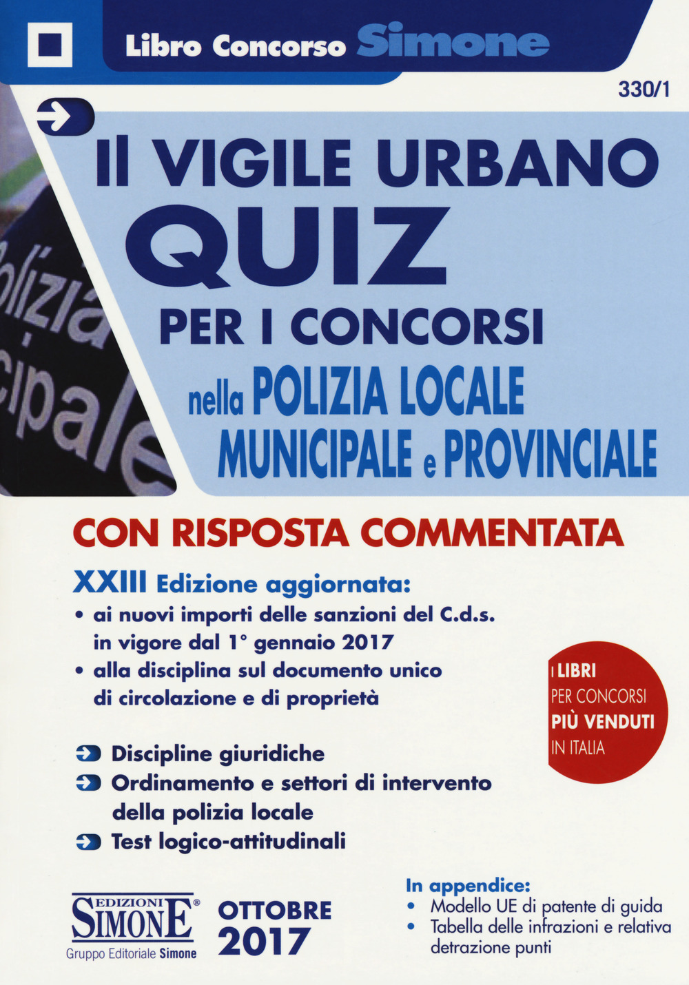 Il vigile urbano. Quiz per i concorsi nella polizia locale, municipale e provinciale