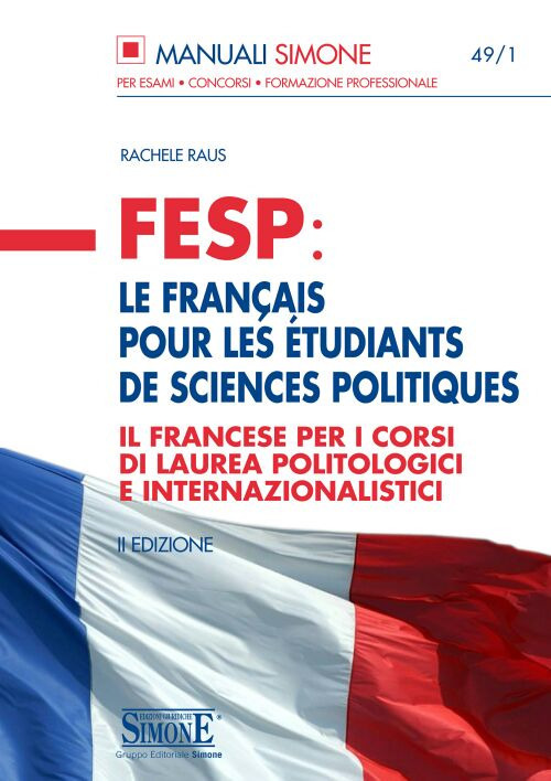 FESP: le français pour les étudiants de sciences politiques. Il francese per i corsi di laurea politologici e internazionalistici