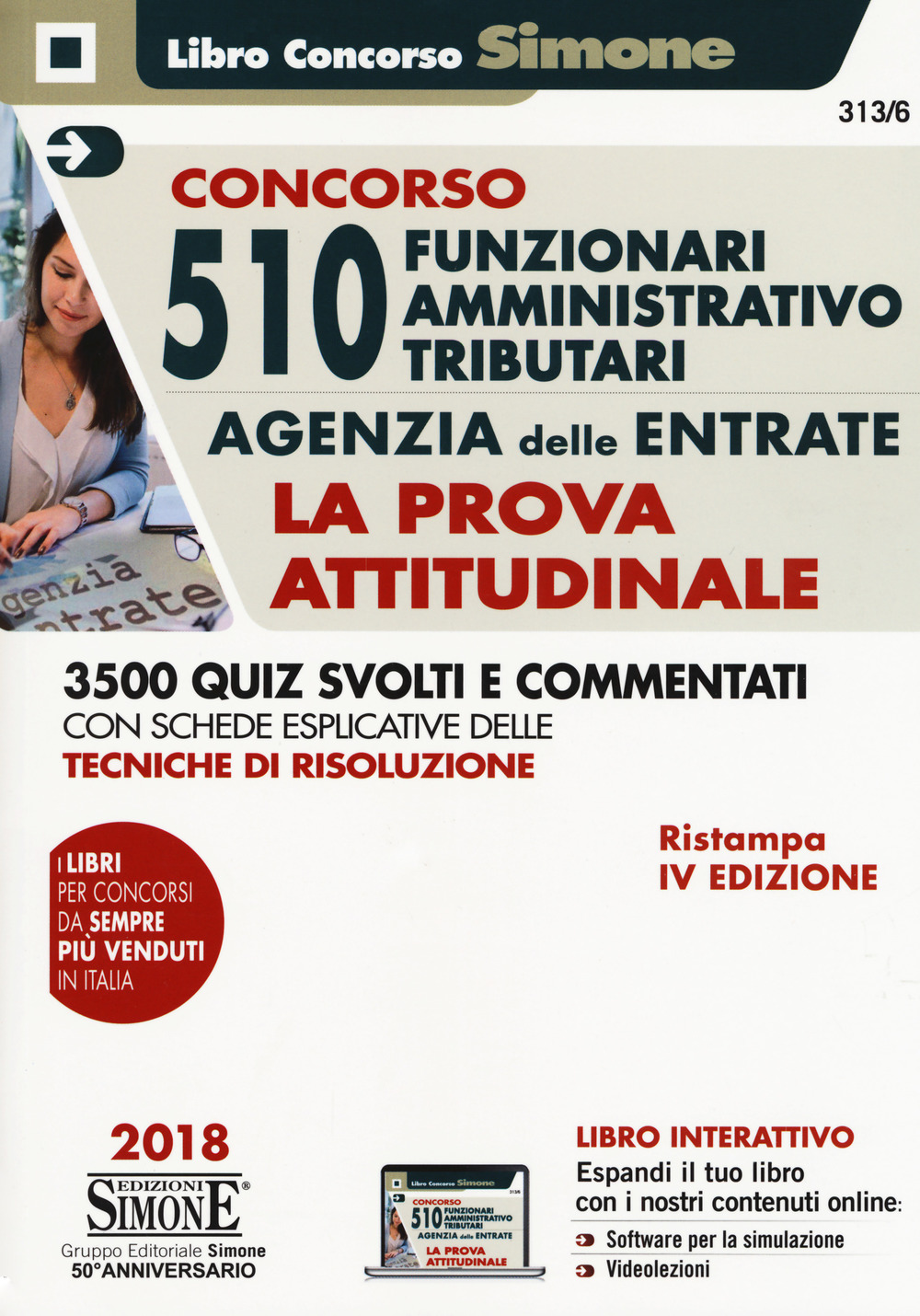 Concorso per 510 funzionari amministrativo tributari Agenzia delle Entrate. La prova attitudinale. 3500 quiz svolti e commentati con schede esplicative delle tecniche di risoluzione