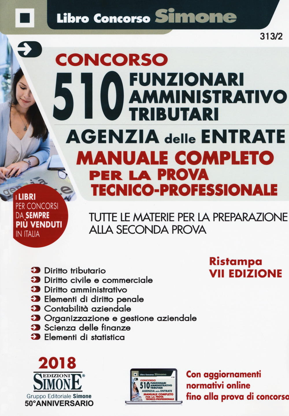 Concorso per 510 funzionari amministrativo tributari Agenzia delle Entrate. Manuale completo per la prova tecnico-professionale. Tutte le materie per la preparazione alla seconda prova