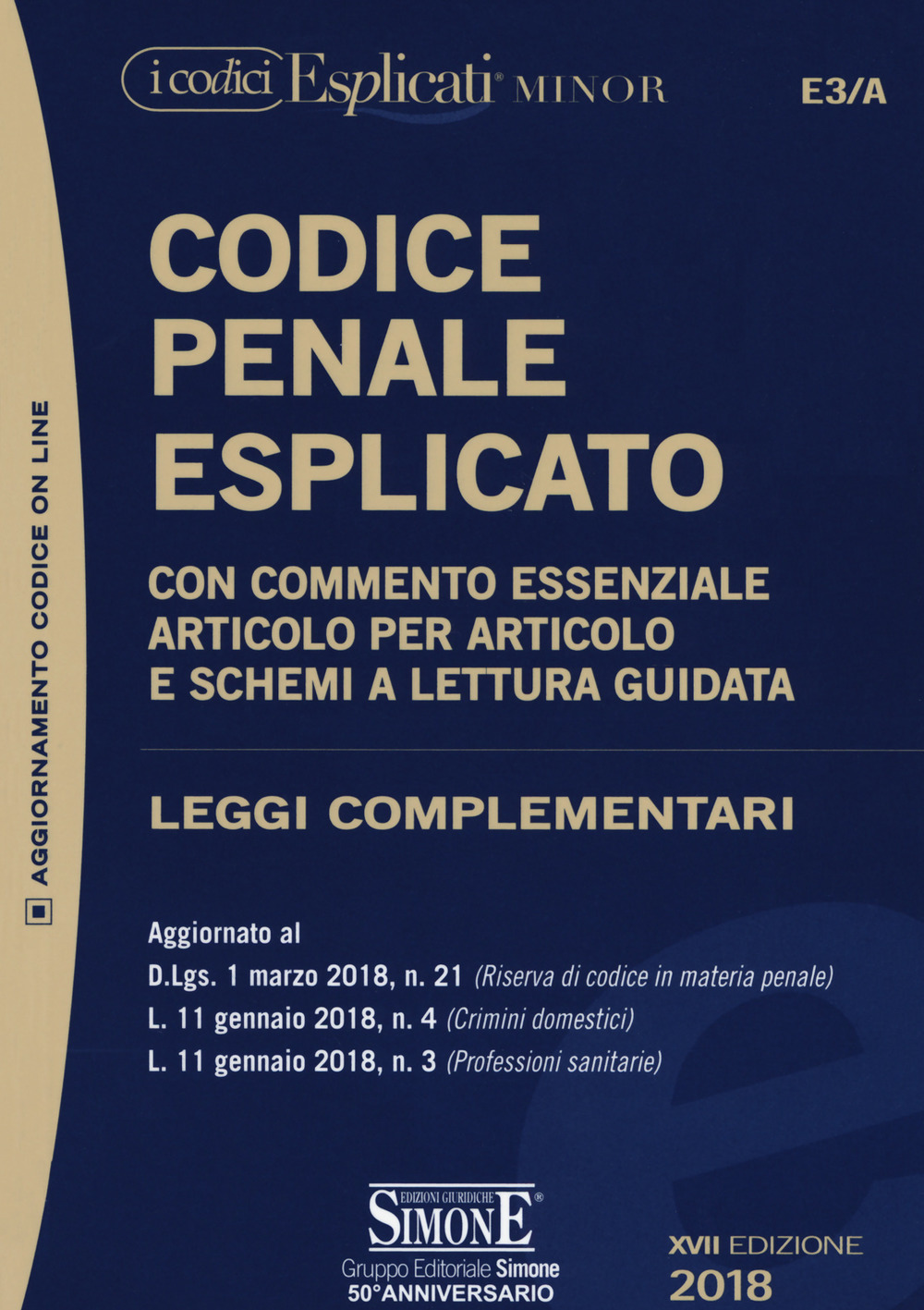Codice penale esplicato. Con commento essenziale articolo per articolo e schemi a lettura guidata. Leggi complementari