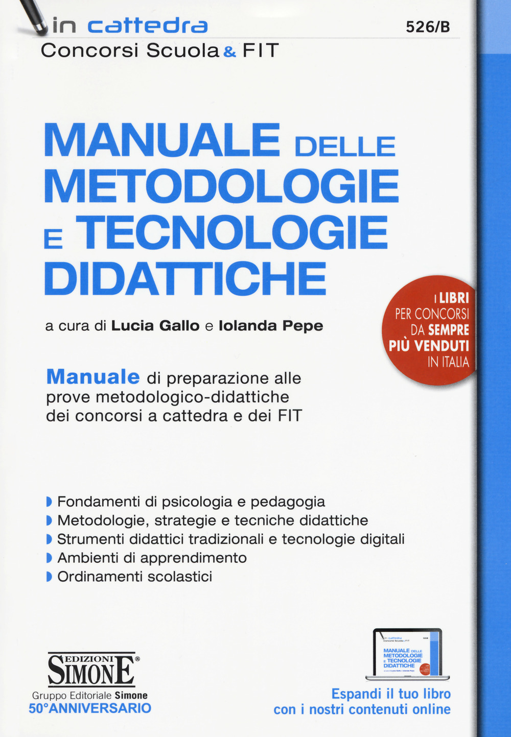 Manuale delle metodologie e tecnologie didattiche. Manuale di preparazione alle prove metodologico-didattiche dei concorsi a cattedra e dei FIT