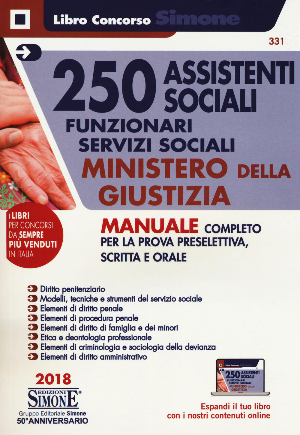 250 assistenti sociali. Funzionari servizi sociali. Ministero della giustizia. Manuale completo per prova preselettiva, scritta e orale