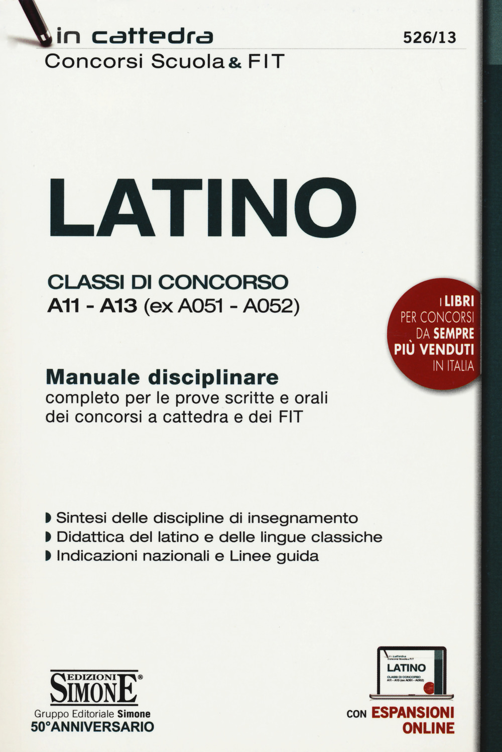 Latino. Classi di concorso A11-A13 (ex A051-A052). Manuale disciplinare completo per le prove scritte e orali dei concorsi a cattedra e dei FIT