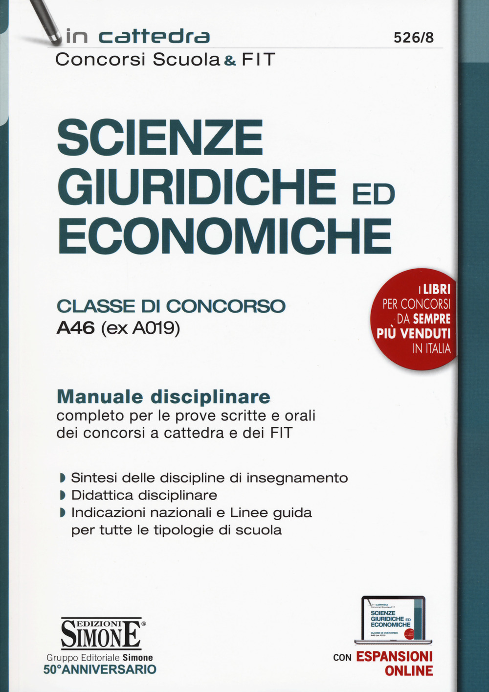 Scienze giuridiche ed economiche. Classe di concorso A46 (ex A019). Manuale disciplinare completo per le prove scritte e orali dei concorsi a cattedra e dei FIT