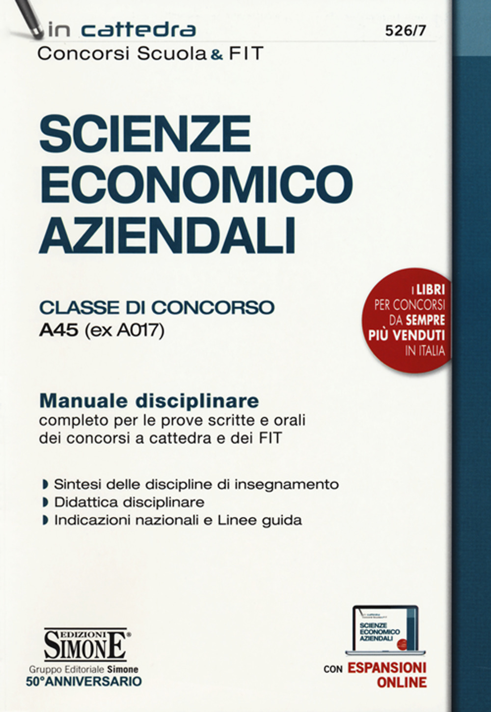 Scienze economico aziendali. Classe di concorso A45 (ex A017). Manuale disciplinare completo per le prove scritte e orali dei concorsi a cattedra e dei FIT