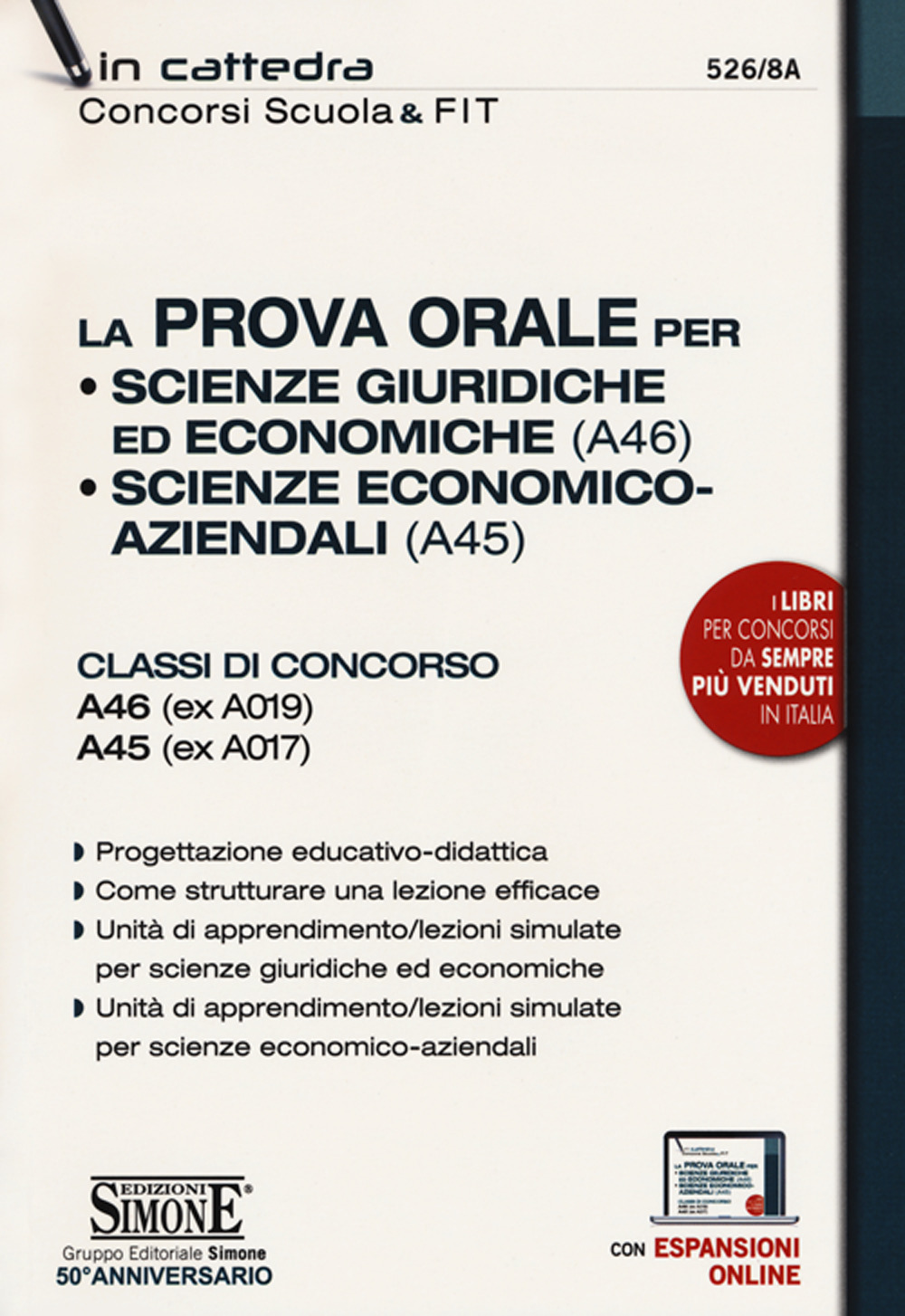 La prova orale per Scienze giuridiche ed economiche (A46), Scienze economico aziendali (A45). Classi di concorso A46 (ex A019) A45 (ex A017)