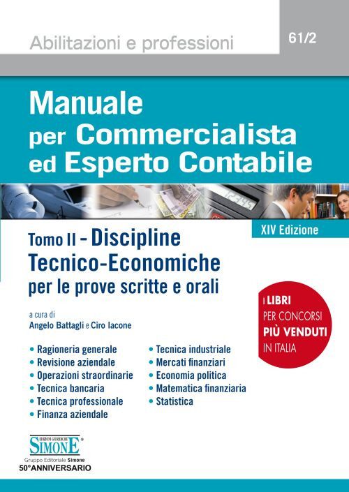 Manuale per commercialista ed esperto contabile. Vol. 2: Discipline tecnico-economiche per le prove scritte e orali