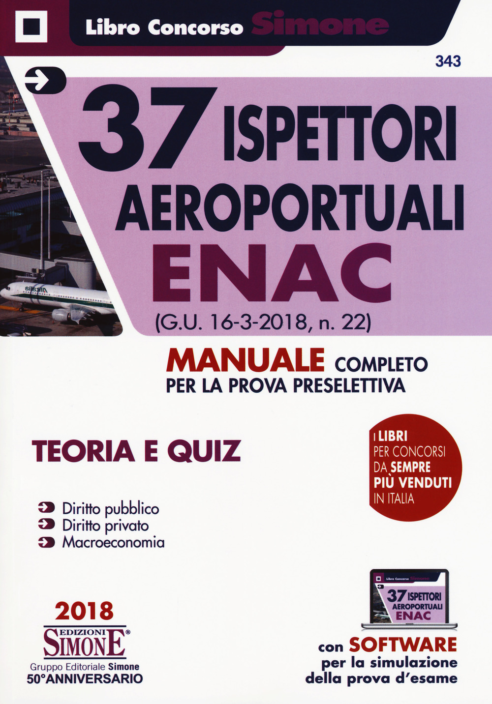 37 ispettori aeroportuali ENAC (G.U. 16 marzo 2018,n. 22). Manuale completo per la prova preselettiva. Teoria e Quiz