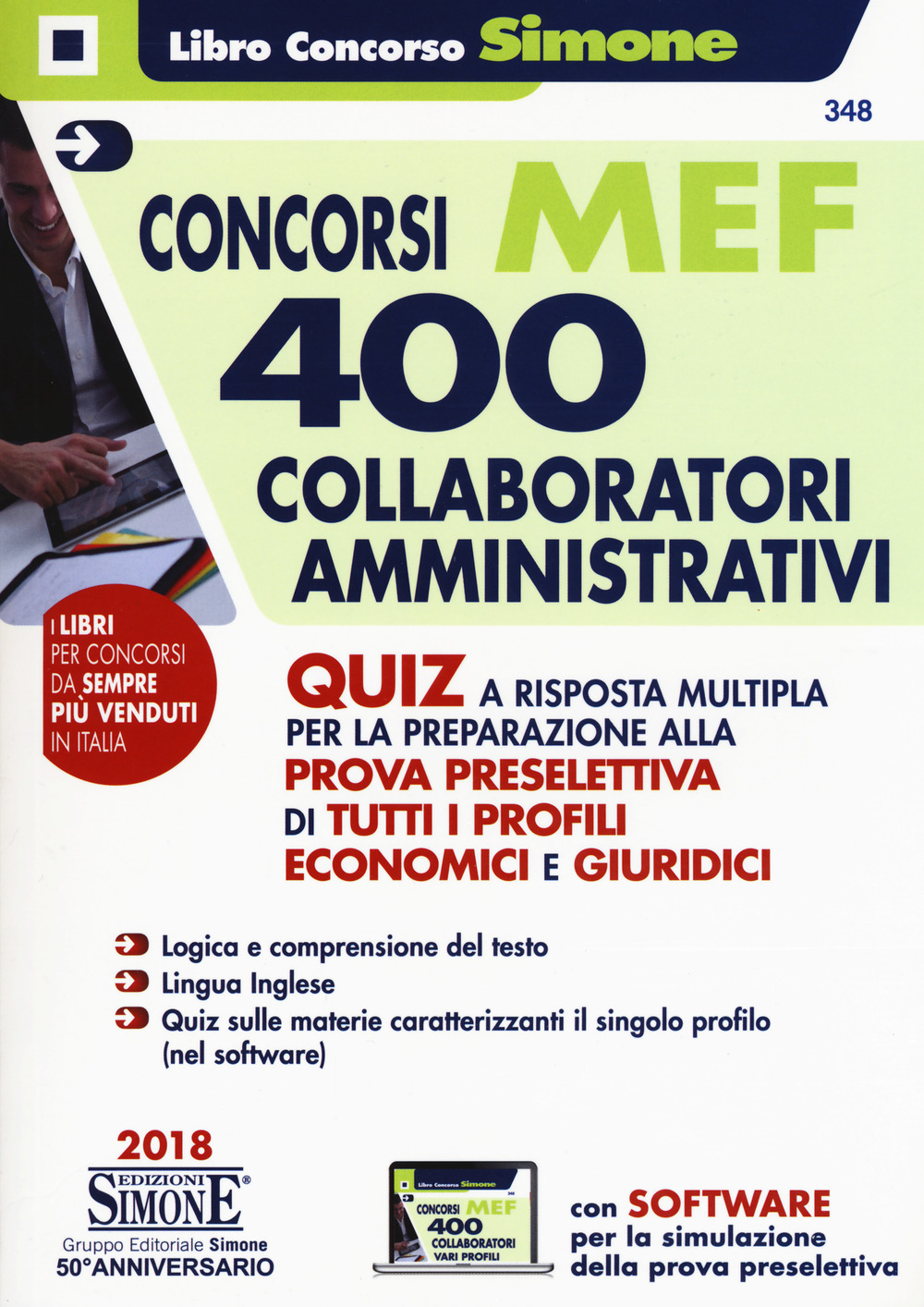 Concorso MEF. 400 collaboratori amministrativi. Quiz a risposta multipla per la preparazione alla prova preselettiva di tutti i profili economici e giuridici