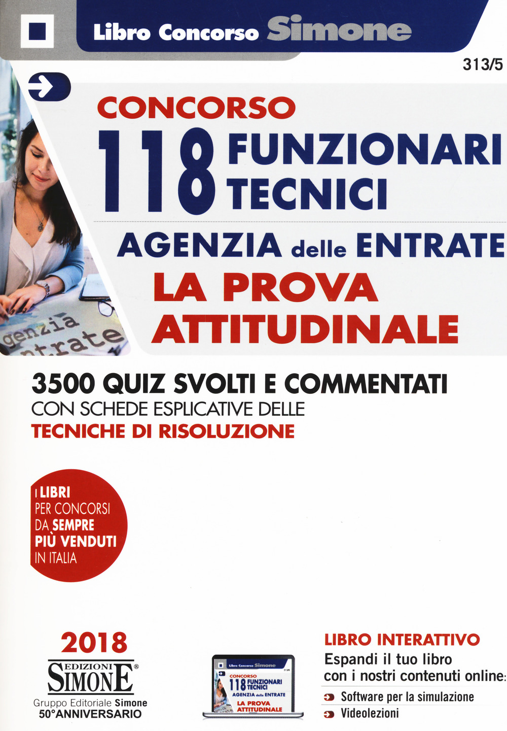 Concorso 118 Funzionari Tecnici Agenzia delle Entrate. La prova attitudinale. 3500 quiz svolti e commentati. Con schede esplicative delle tecniche di risoluzione