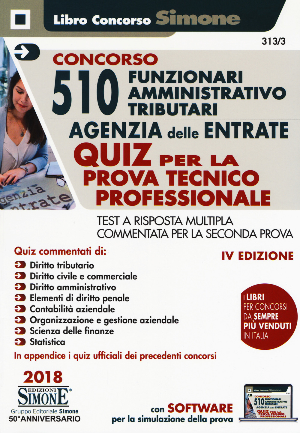 Concorso 510 funzionari amministrativo tributari Agenzia delle Entrate. Quiz per la prova tecnico professionale. Test a risposta multipla commentata per la seconda prova