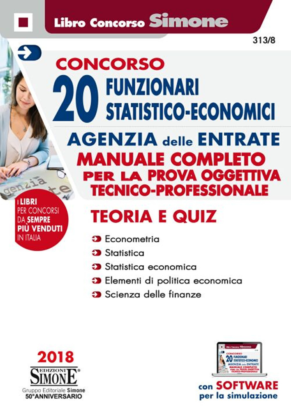 Concorso 20 funzionari statistico-economici Agenzia delle Entrate. Manuale completo per la prova oggettiva tecnico-professionale. Teoria e quiz