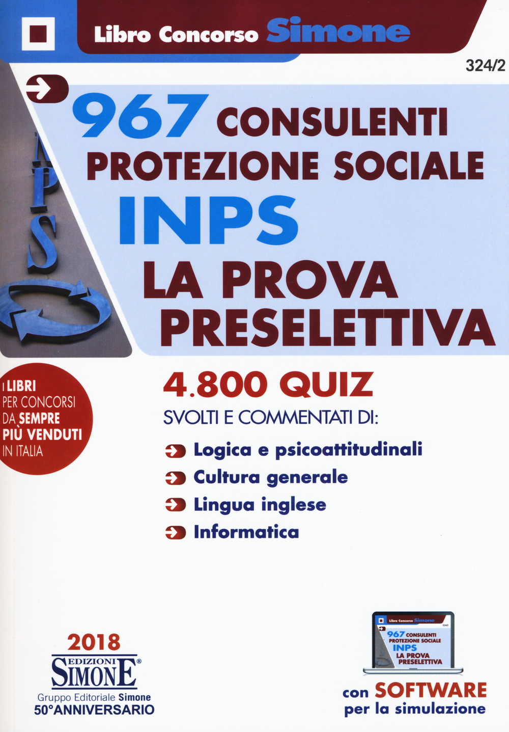 967 consulenti protezione sociale INPS. La prova preselettiva. 4800 quiz svolti e commentati