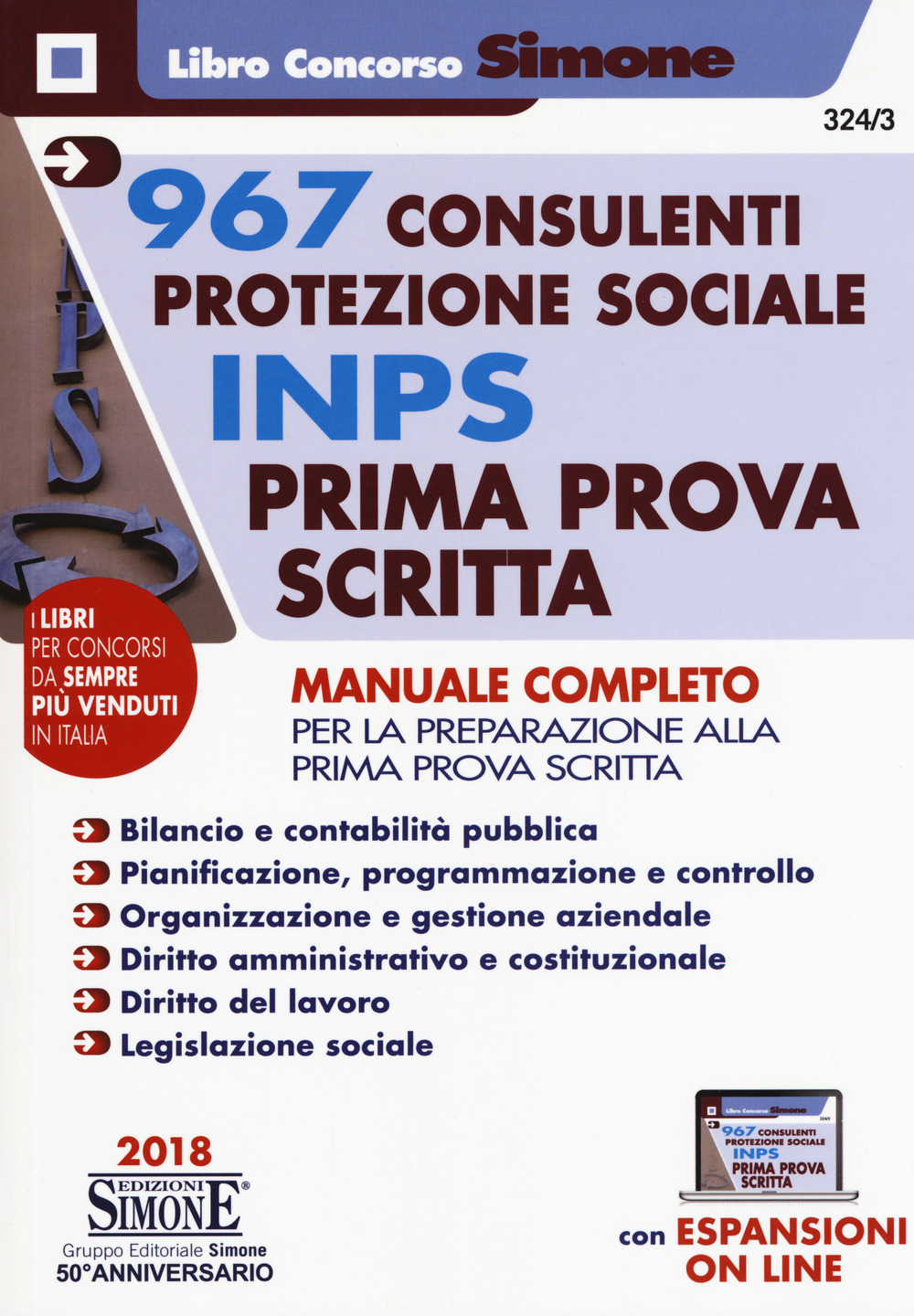 967 consulenti protezione sociale INPS. Prima prova scritta. Manuale completo per la preparazione alla prima prova scritta
