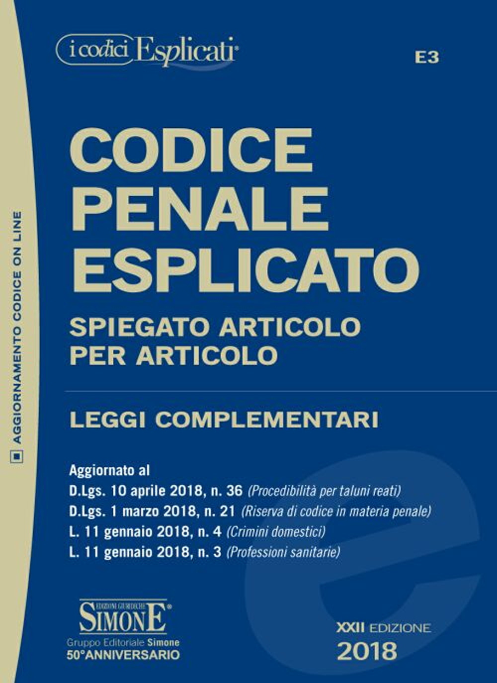 Codice penale esplicato. Spiegato articolo per articolo. Leggi complementari