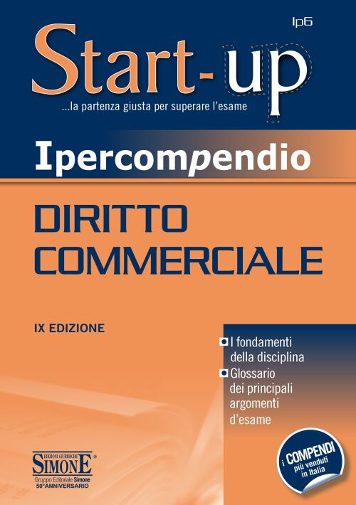 Ipercompendio diritto commerciale. Fondamenti della disciplina. Glossario dei principali argomenti d'esame