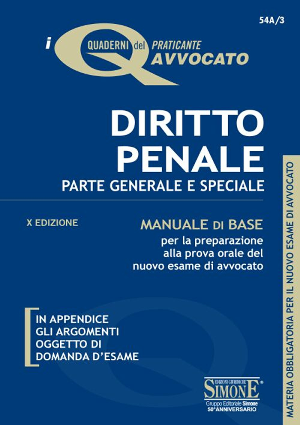 Diritto penale. Parte generale e speciale. Manuale di base per la preparazione alla prova orale del nuovo esame di avvocato