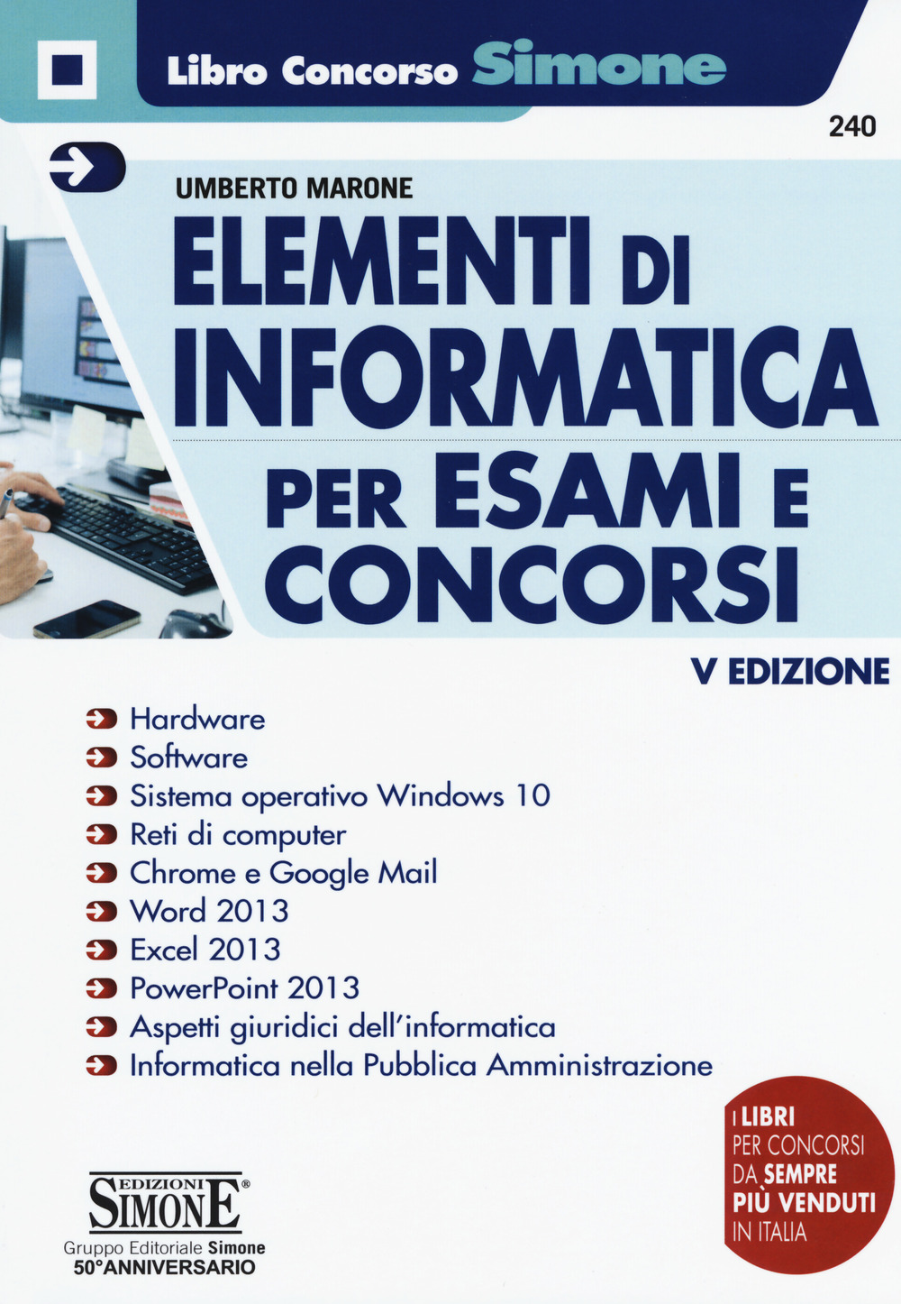 Elementi di informatica. Per esami e concorsi