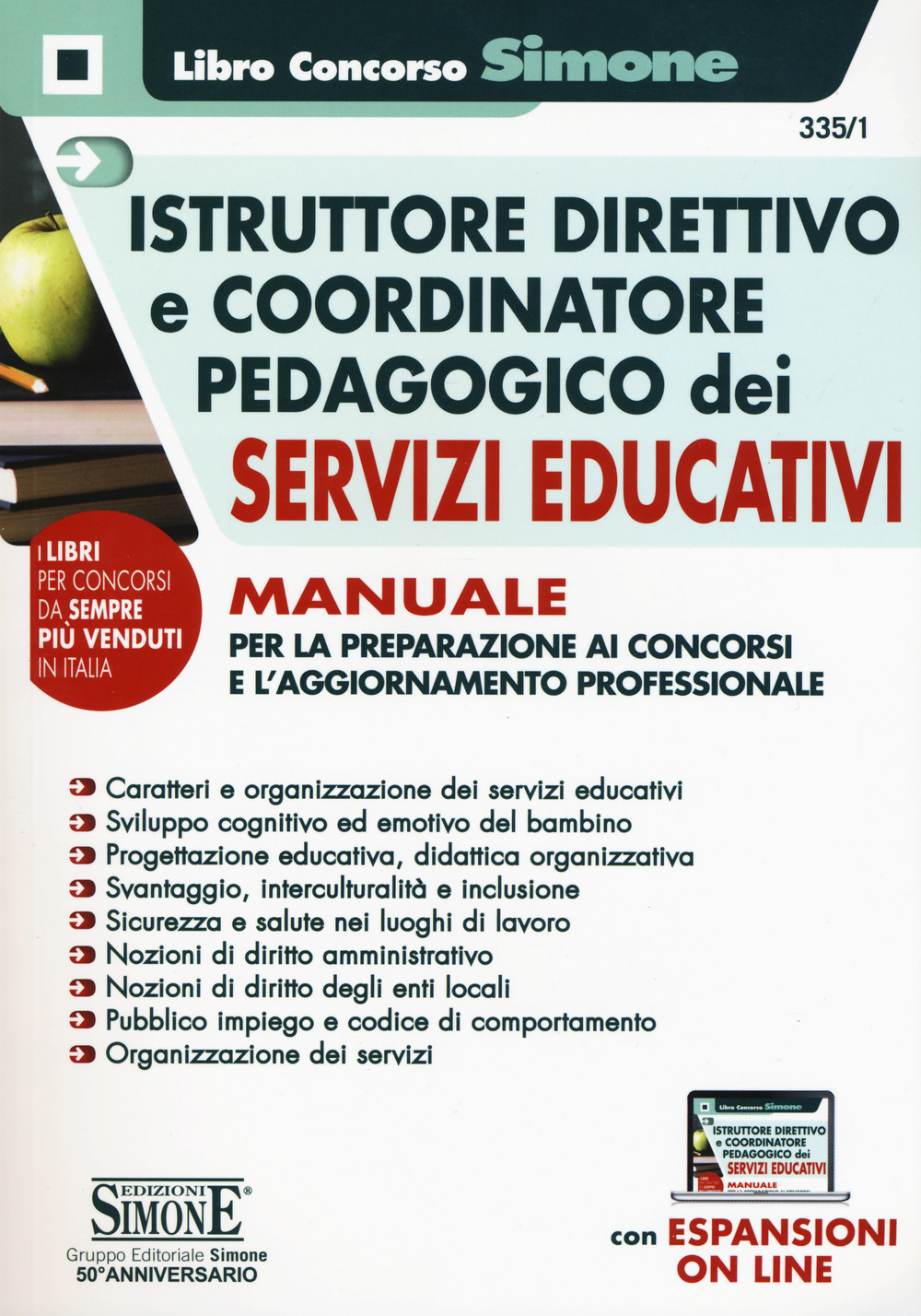 Istruttore direttivo e coordinatore pedagogico dei servizi educativi. Manuale per la preparazione ai concorsi e l'aggiornamento professionale