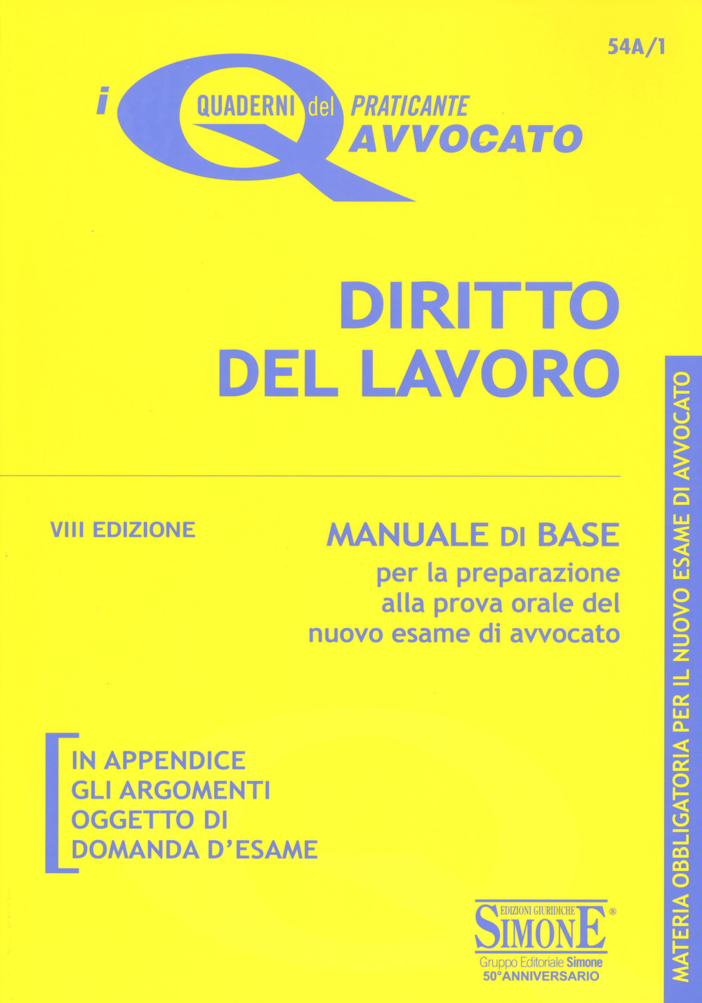 Diritto del lavoro. Manuale di base per la preparazione alla prova orale del nuovo esame di avvocato