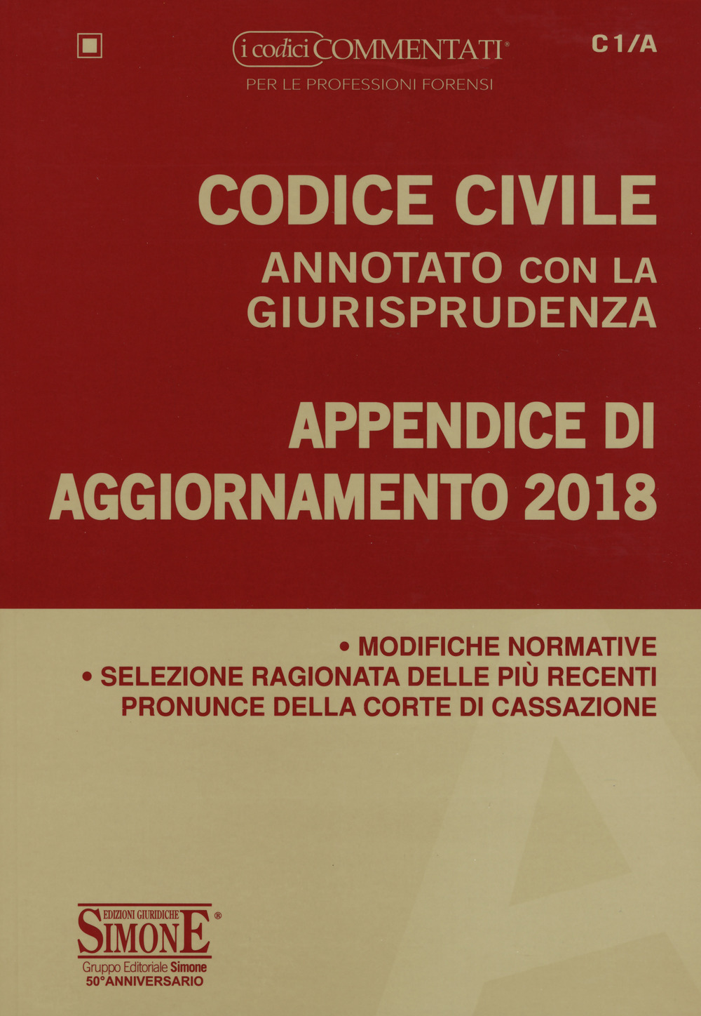 Codice civile annotato con la giurisprudenza. Appendice di aggiornamento 2018