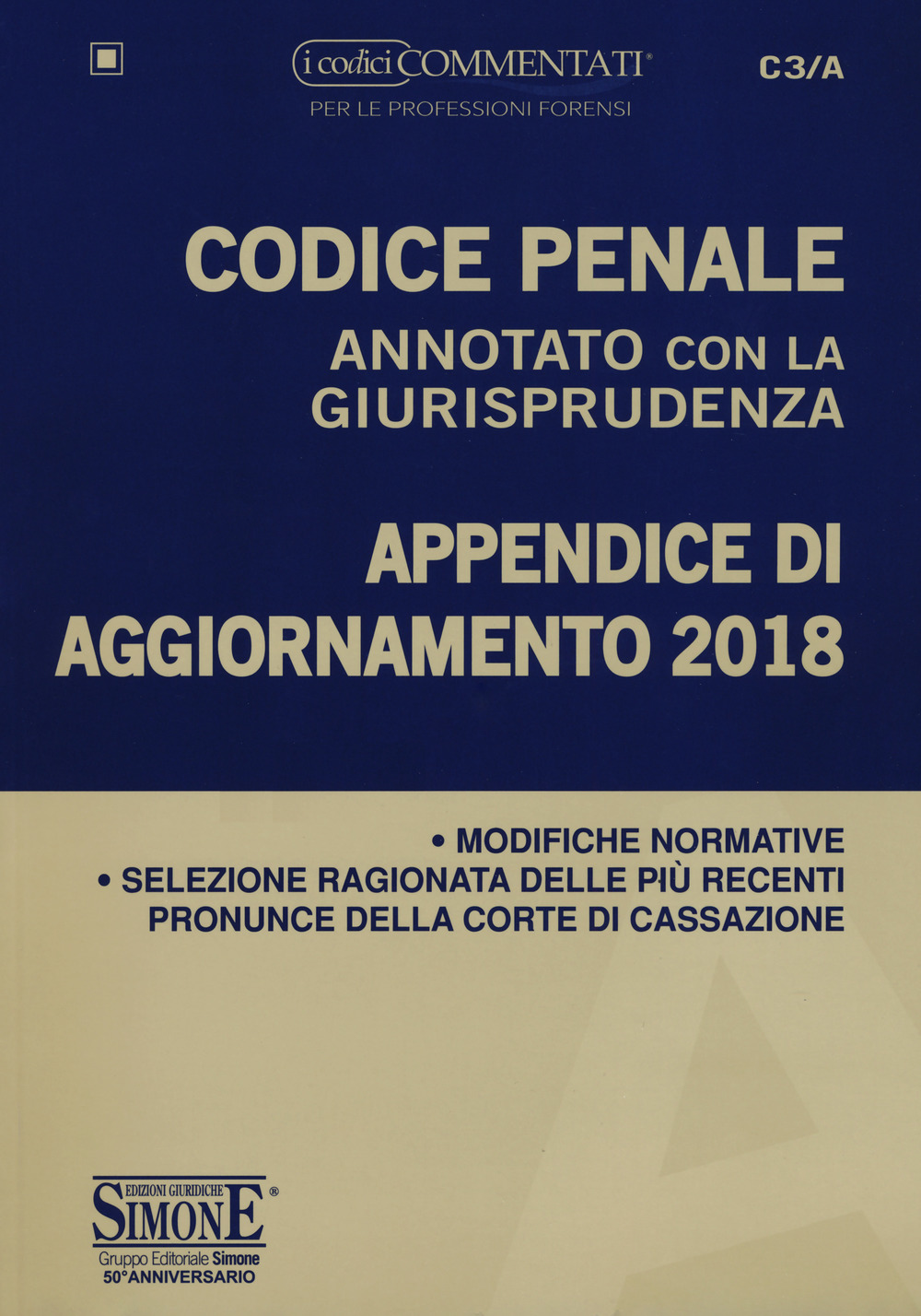 Codice penale annotato con la giurisprudenza. Appendice di aggiornamento 2018
