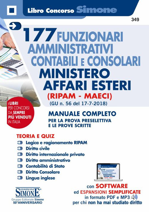 177 funzionari amministrativi contabili e consolari Ministero Affari Esteri (Ripam - MAECI). (G.U. n. 56 del 17-7-2018). Manuale completo per la prova preselettiva e le prove scritte