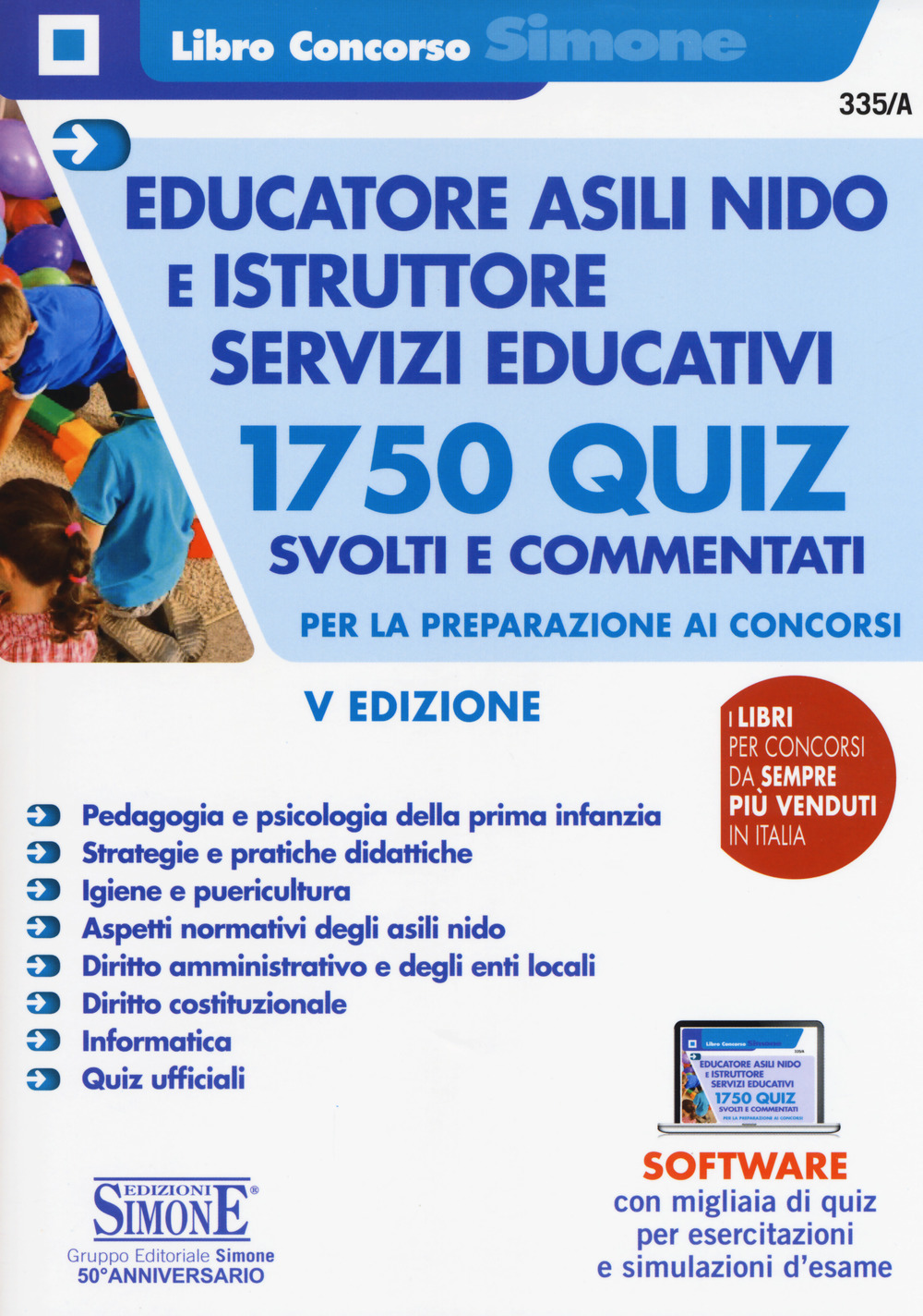 Educatore asili nido e istruttore servizi educativi. 1750 quiz svolti e commentati per la preparazione ai concorsi
