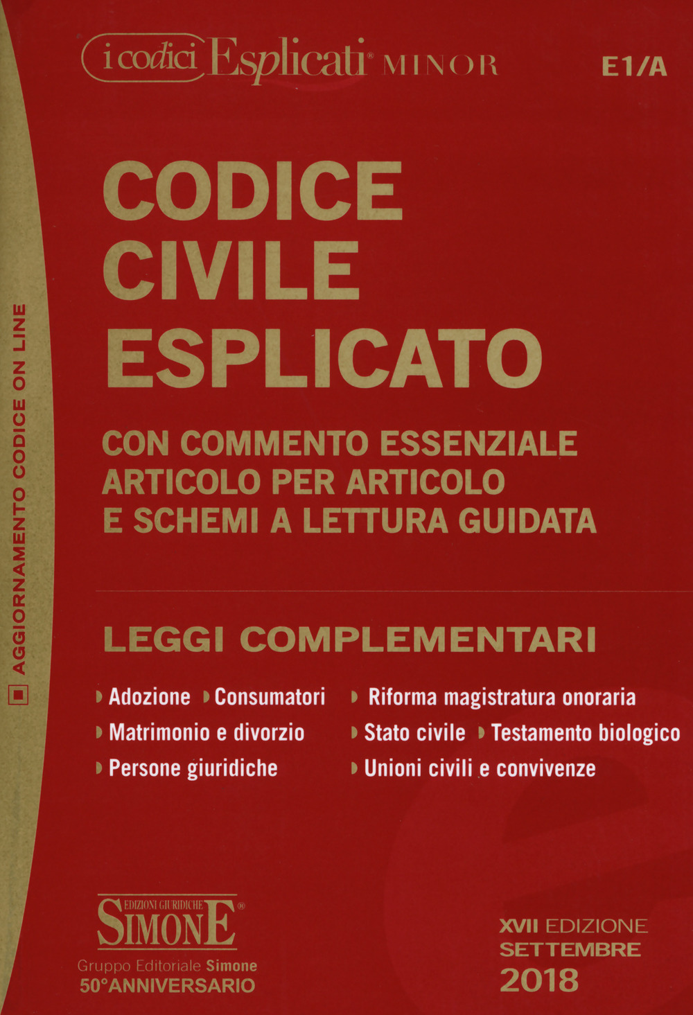 Codice civile esplicato. Con commento essenziale articolo per articolo e schemi a lettura guidata. Leggi complementari