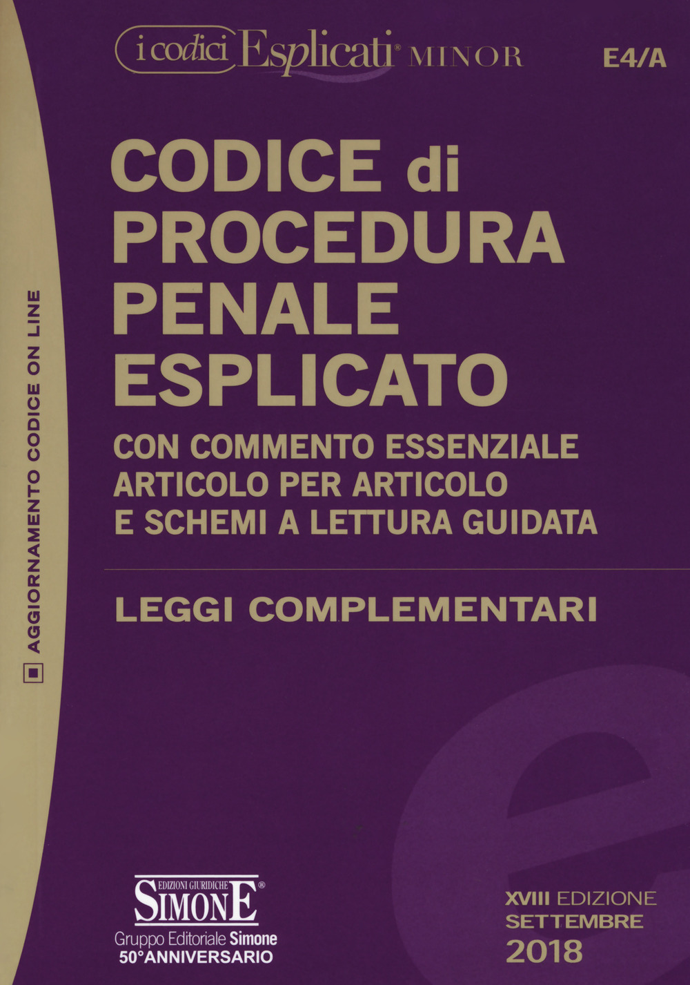 Codice di procedura penale esplicato. Con commento essenziale articolo per articolo e schemi a lettura guidata. Leggi complementari