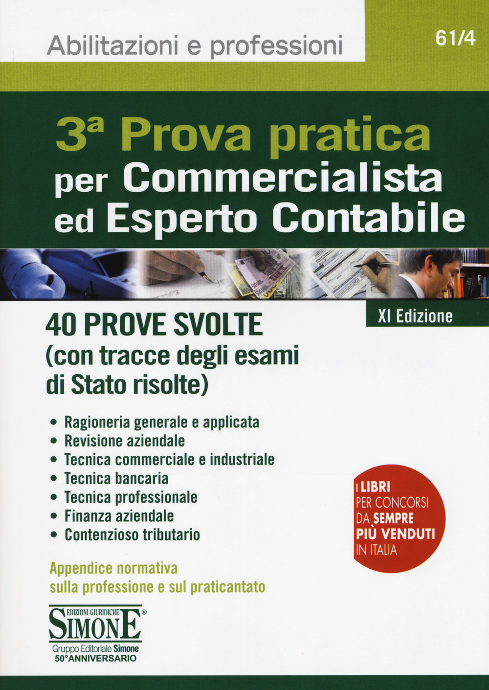 3ª prova pratica per commercialista ed esperto contabile. 40 prove svolte (con tracce degli esami di Stato risolte)