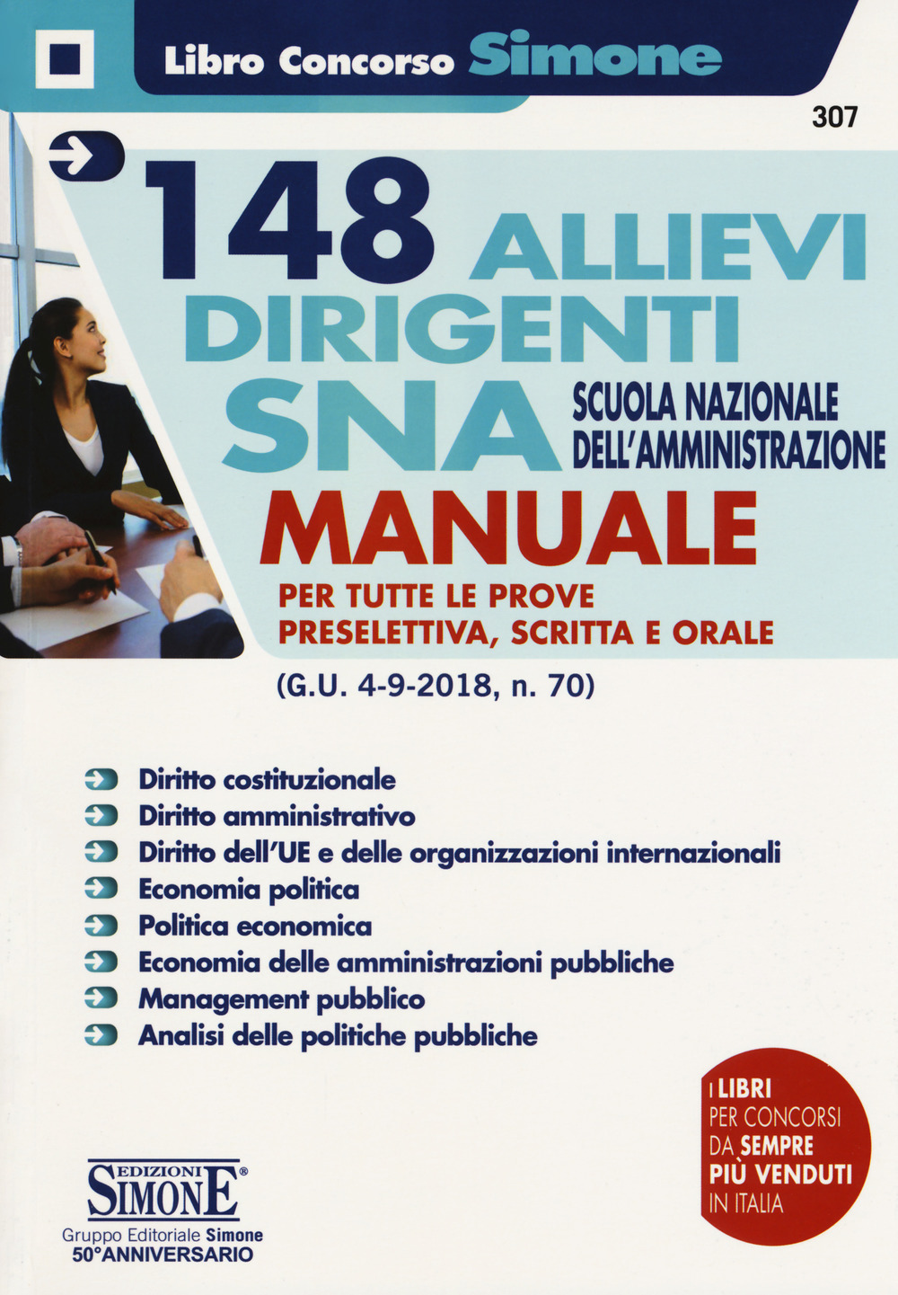 148 allievi dirigenti SNA (Scuola Nazionale dell'Amministrazione). Manuale per tutte le prove preselettiva, scritta e orale