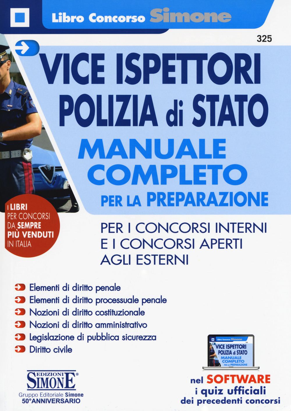 Vice ispettori polizia di Stato. Manuale completo per la preparazione per i concorsi interni e i concorsi aperti agli esterni