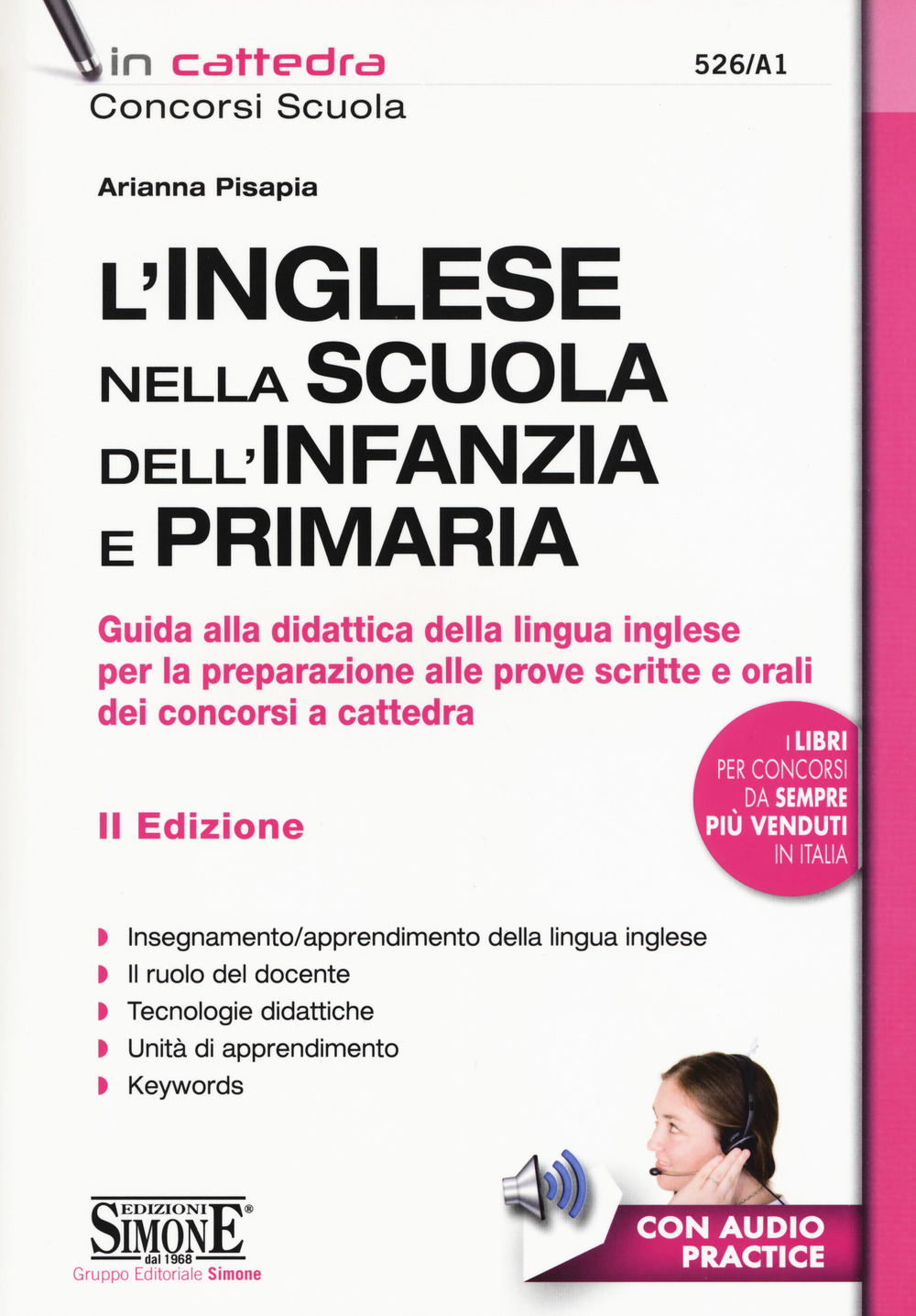 Inglese nella scuola dell'infanzia e primaria. Guida alla didattica della lingua inglese per la preparazione alle prove scritte e orali dei concorsi a cattedra