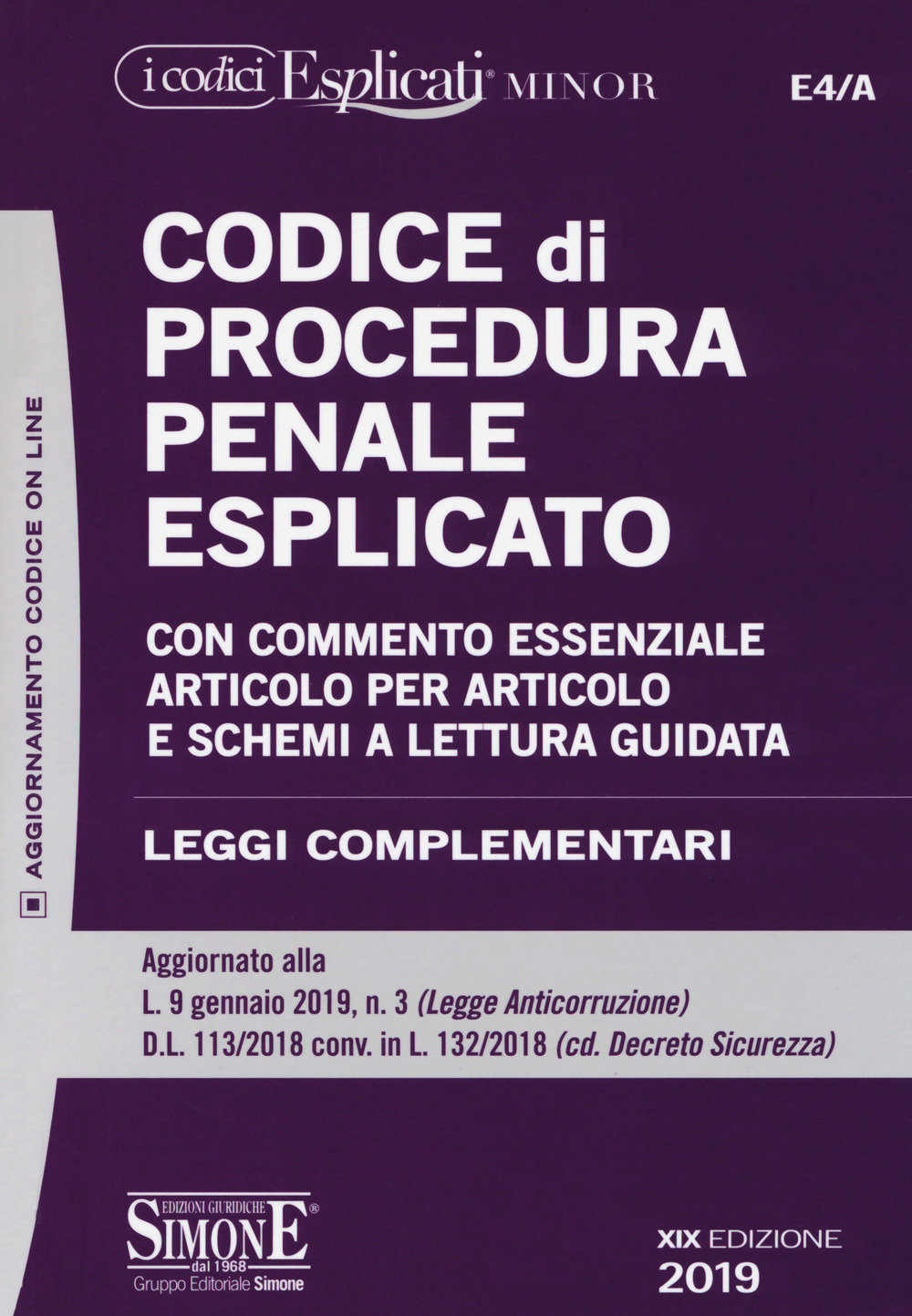 Codice di procedura penale esplicato. Con commento essenziale articolo per articolo e schemi a lettura guidata. Leggi complementari