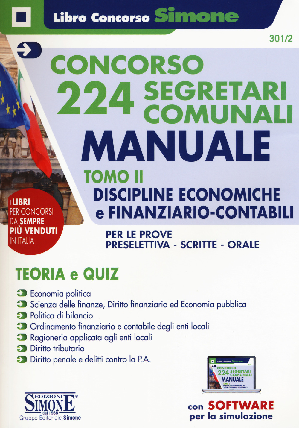 Concorso 224 segretari comunali. Manuale. Teoria e quiz. Vol. 2: Discipline economiche e finanziario-contabili per le prove preselettiva, scritte e orali