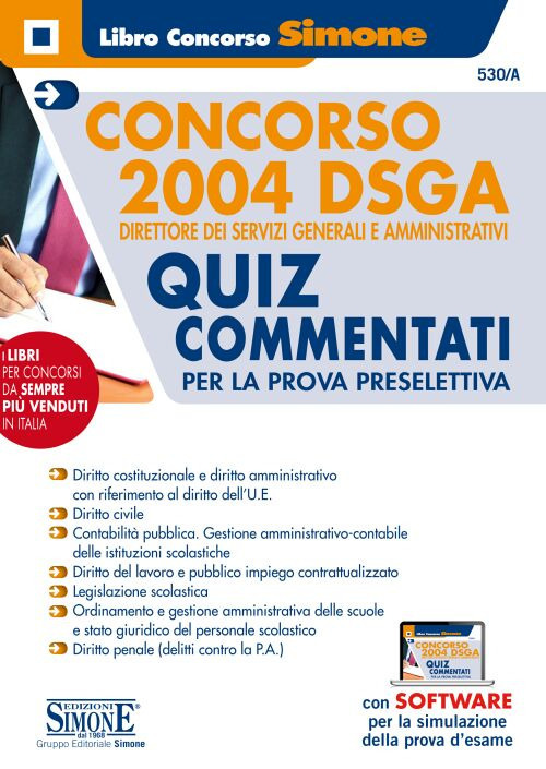 Concorso 2004 DSGA. Direttore dei servizi generali e amministrativi. Quiz Commentati per la prova preselettiva