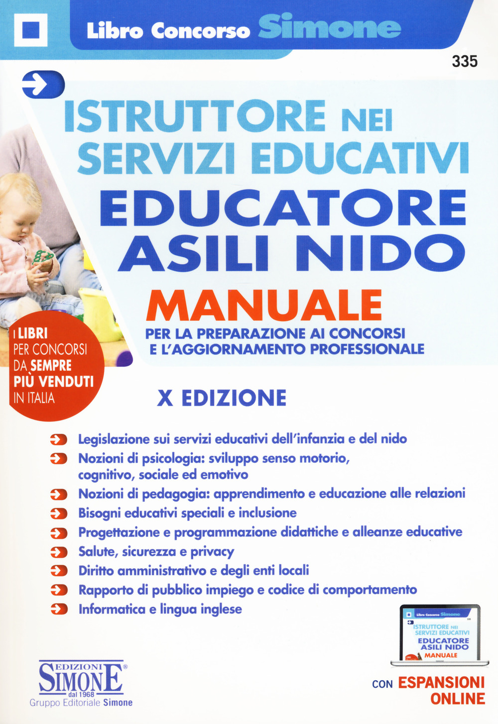 Istruttore nei servizi educativi. Educatore negli asili nido. Manuale per la preparazione ai concorsi e per l'aggiornamento professionale