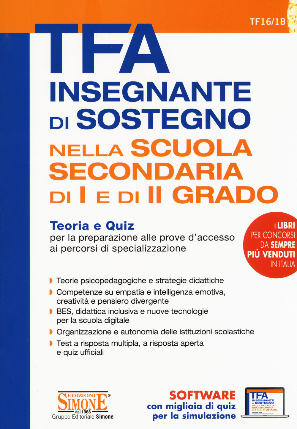 TFA Insegnante di sostegno. Nella scuola secondaria di I e di II grado. Teoria e quiz per la preparazione alle prove d'accesso ai percorsi di specializzazione