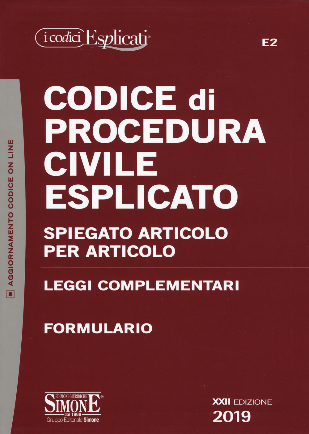 Codice di procedura civile esplicato. Spiegato articolo per articolo. Leggi complementari. Formulario