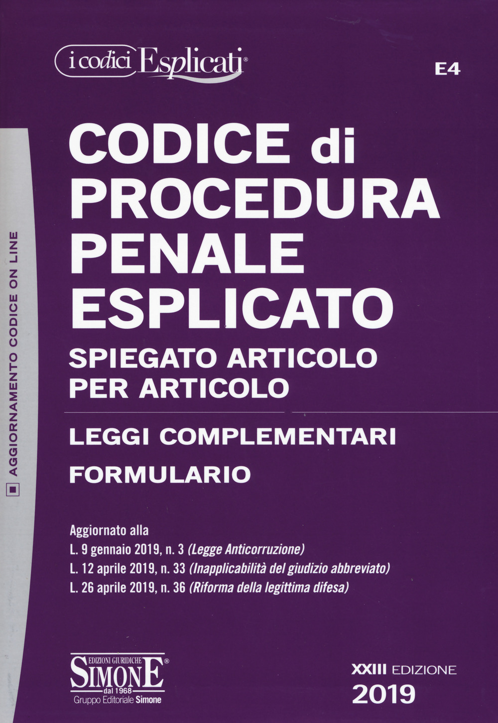 Codice di procedura penale esplicato. Spiegato articolo per articolo. Leggi complementari. Formulario