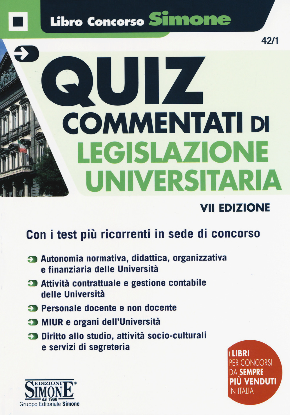 Quiz commentati di legislazione universitaria. Con i test più ricorrenti in sede di concorso