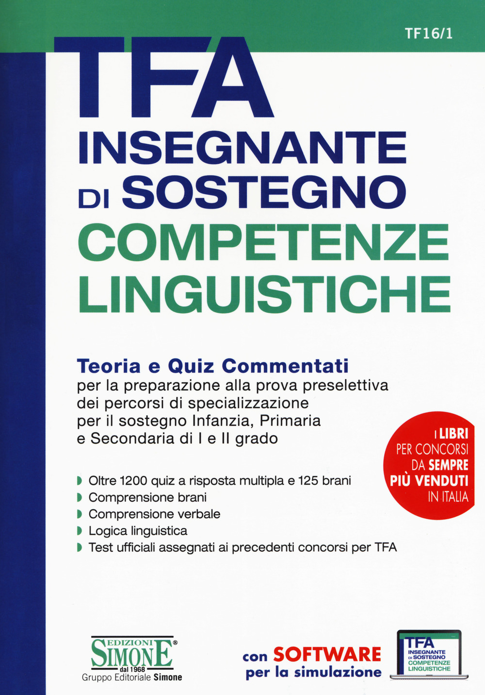 TFA Insegnante di sostegno. Competenze linguistiche. Teoria e quiz commentati per la preparazione alla prova preselettiva dei percorsi di specializzazione per il sostegno Infanzia, Primaria e Secondaria di I e II grado
