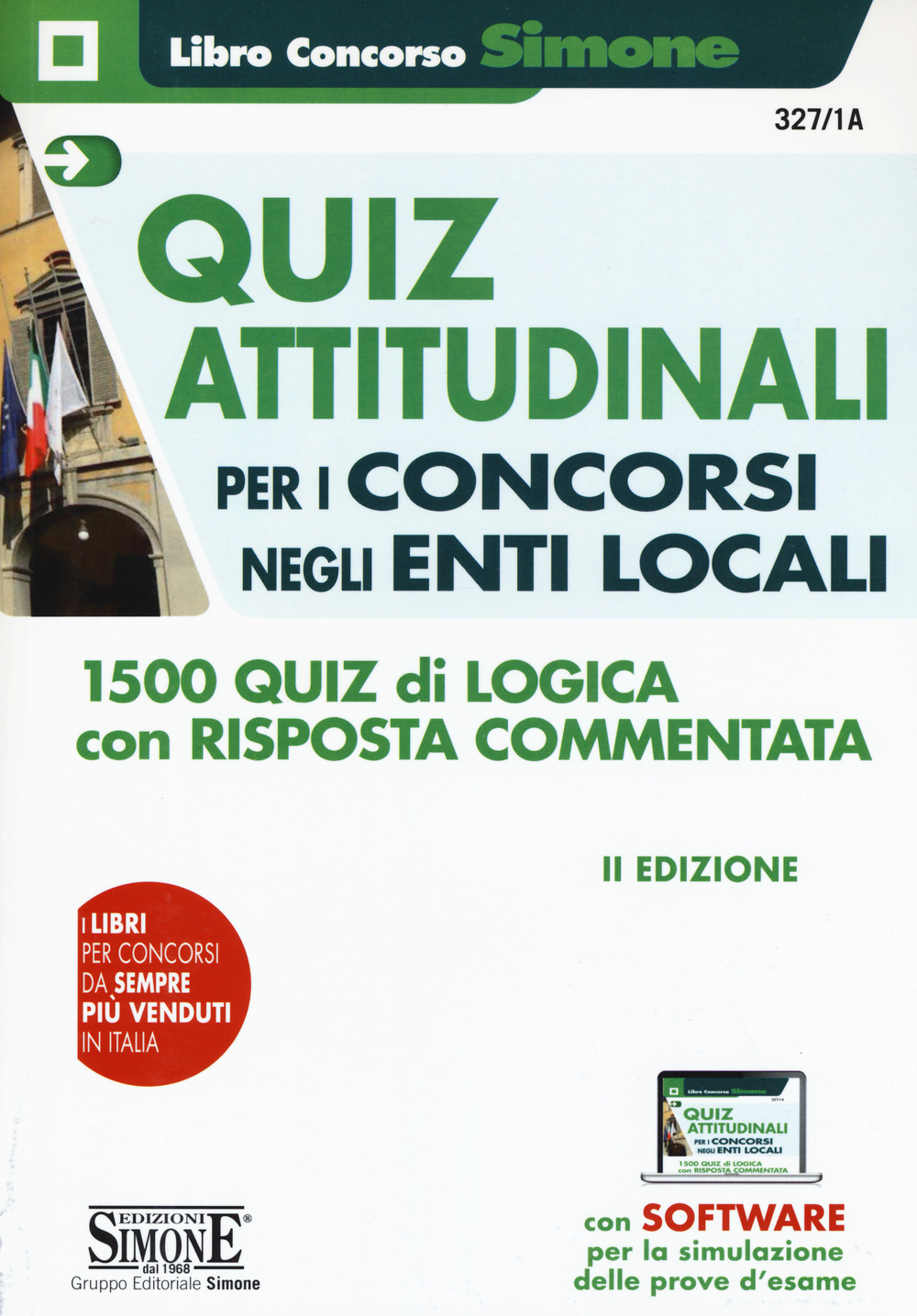 Quiz attitudinali per il concorso negli Enti Locali. 1500 quiz di logica con risposta commentata