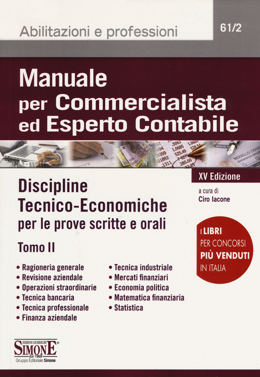Manuale per commercialista ed esperto contabile. Vol. 2: Discipline tecnico-economiche per le prove scritte e orali