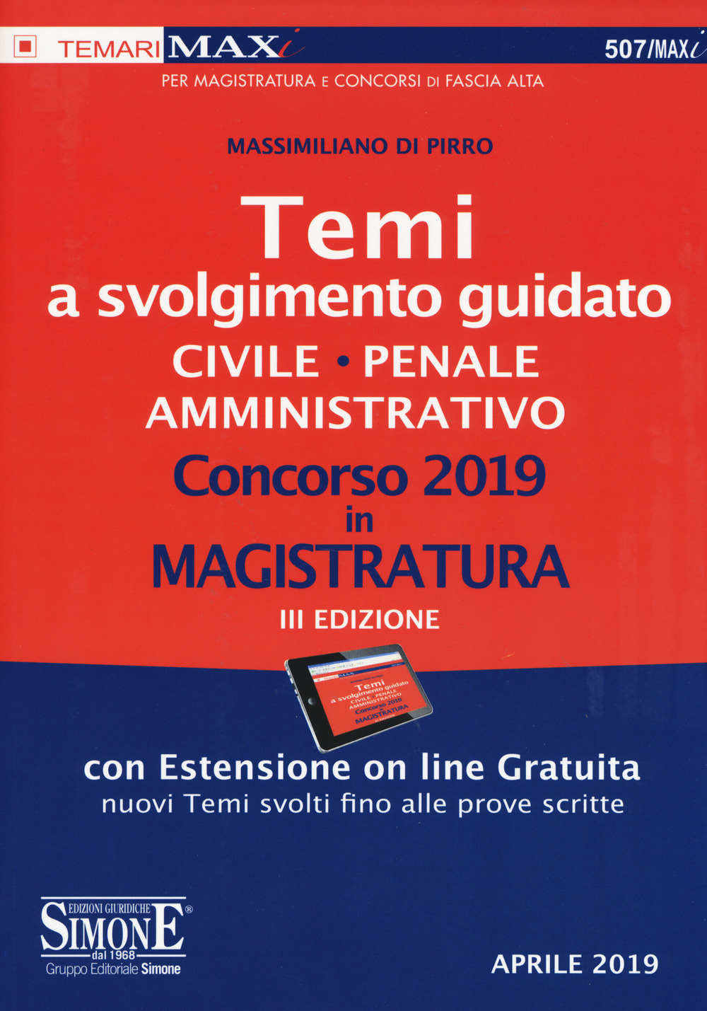 Concorso 2019 in magistratura. Temi a svolgimento guidato. Civile, penale, amministrativo