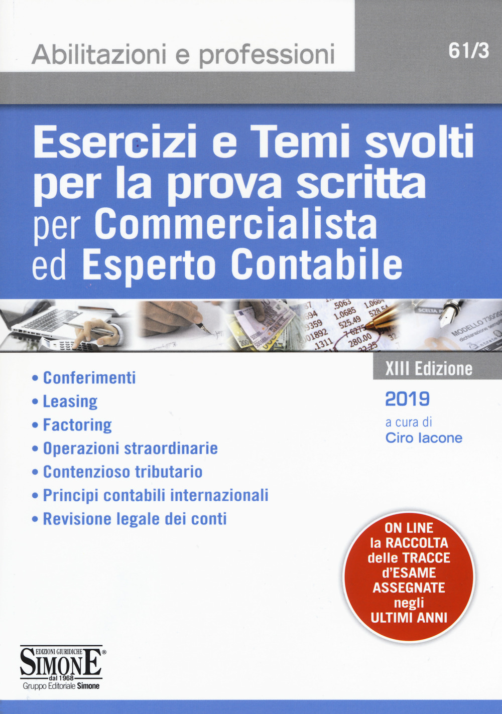 Esercizi e temi svolti per la prova scritta per commercialista ed esperto contabile