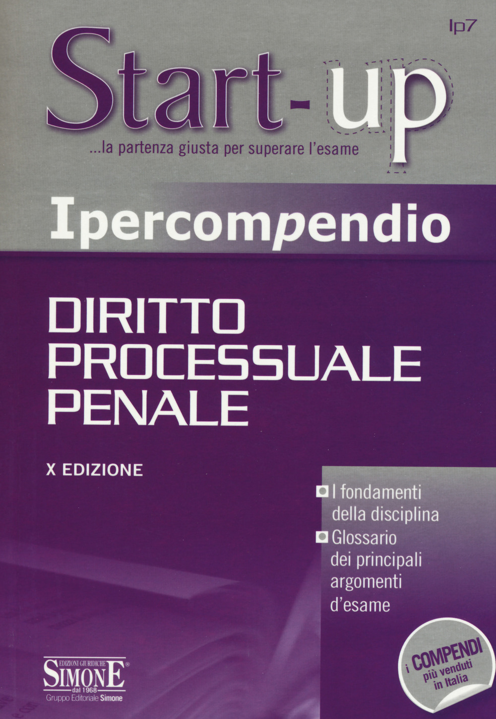Ipercompendio diritto processuale penale. I fondamenti della disciplina. Glossario dei principali argomenti d'esame